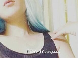 Aubreytripledxxxx