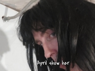 April_show_her