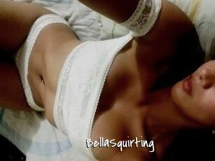 BellaSquirting