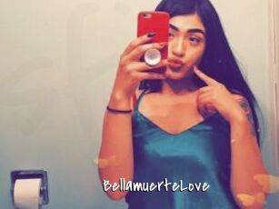 BellamuerteLove