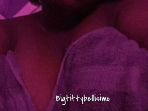 Bigtittybellisimo