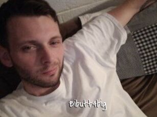 Bibutt4big