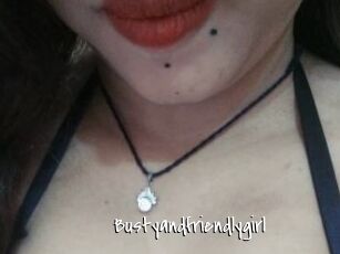 Bustyandfriendlygirl