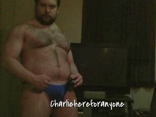 Charliehereforanyone