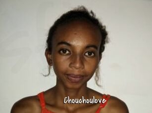 Chouchoulove