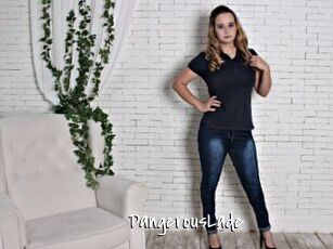 DangerousLade