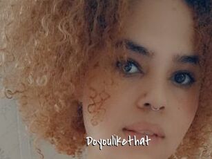 Doyoulikethat