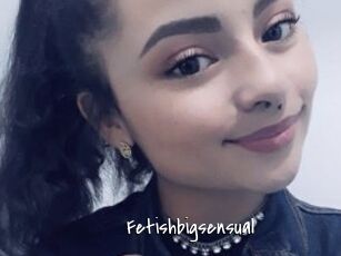 Fetishbigsensual