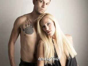 GiveUpToUs