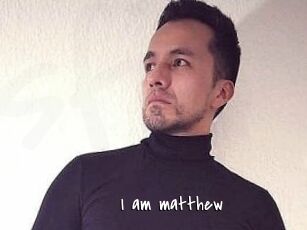 I_am_matthew