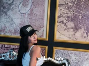 Im_Here_Foru