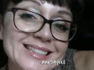 JaneSaysXO