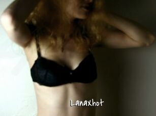 LanaXhot