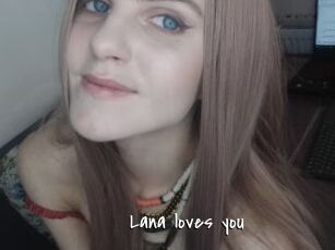 Lana_loves_you