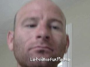 LetsHaveFunPlease