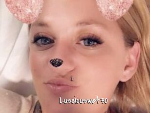 Lusciouswet30