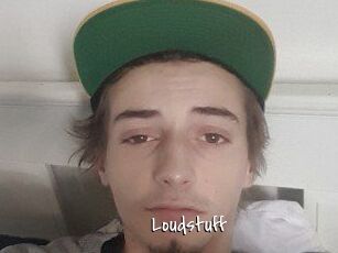 Loudstuff