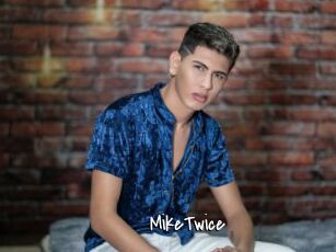 MikeTwice