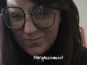 Margauxismoist