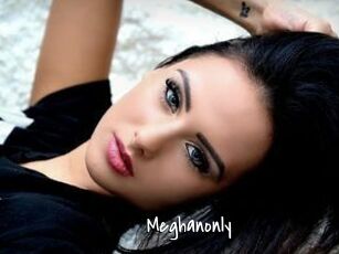 Meghanonly