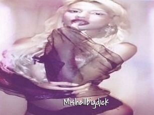 Mishellbigdick