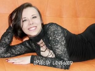 OPHELIA_LOVEGOOD