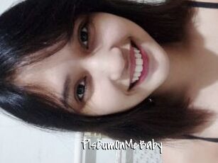 PlsCumOnMeBaby