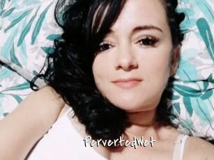 PervertedWet