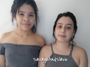 SavageAndSlave