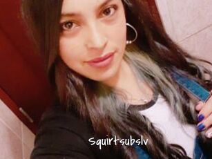 Squirtsubslv