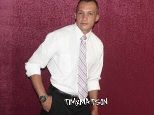TIMxMATSON