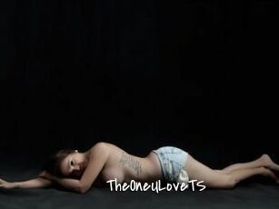 TheOneULoveTS