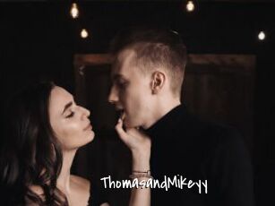 ThomasandMikeyy