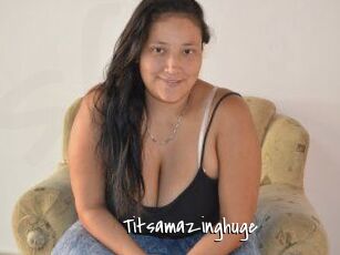 Titsamazinghuge