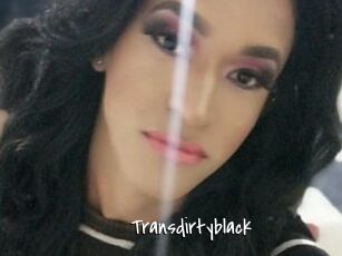 Transdirtyblack