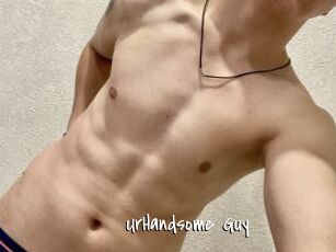 UrHandsome_Guy