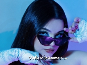 Vaalentinagomezz