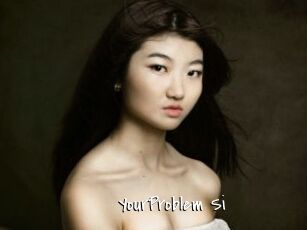 YourProblem_Si